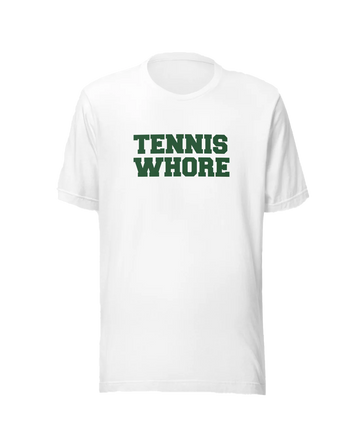 Tennis Whore Tee (Unisex)