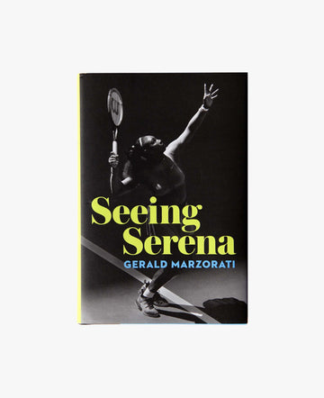Seeing Serena by Gerald Marzorati, Signed Edition